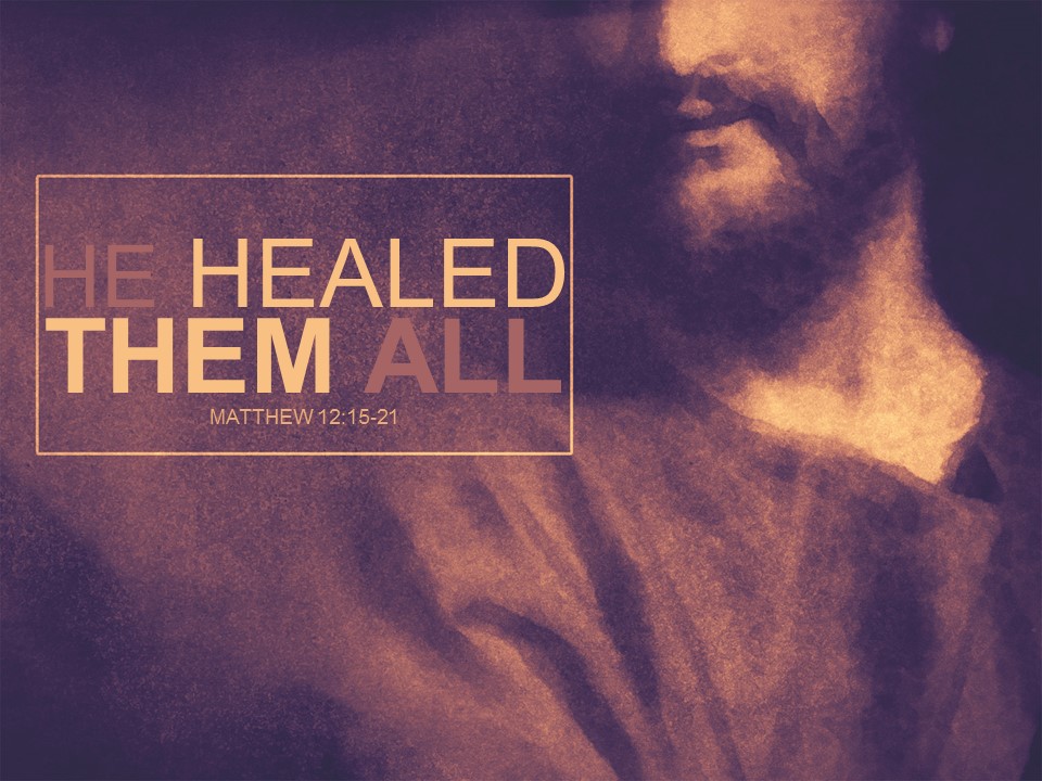 Be Healed Healed - Presbyterian Church in the Highlands